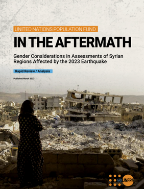 IN THE AFTERMATH - Gender Considerations in Assessments of Syrian Regions Affected by the 2023 Earthquake