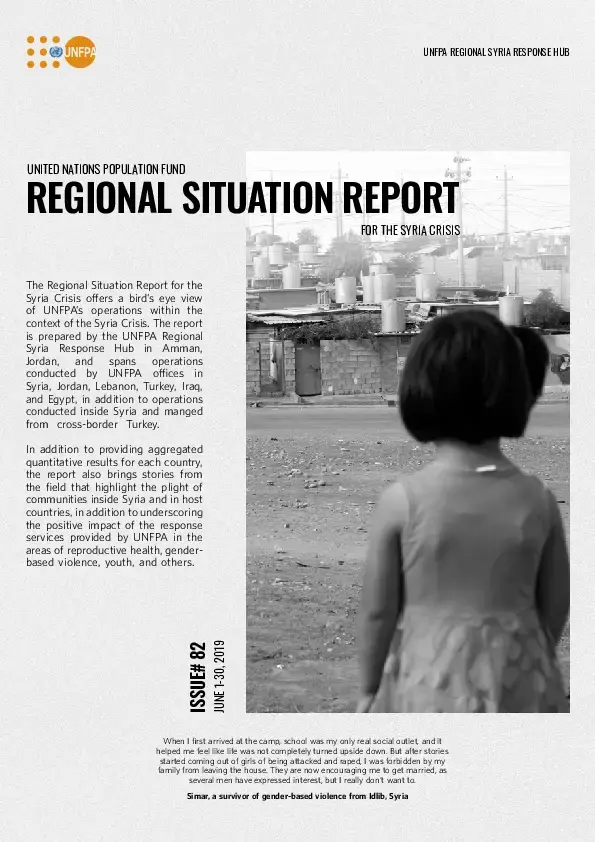 UNITED NATIONS POPULATION FUND REGIONAL SITUATION REPORT FOR THE SYRIA CRISIS / Issue # 82 (1–30 June 2019)